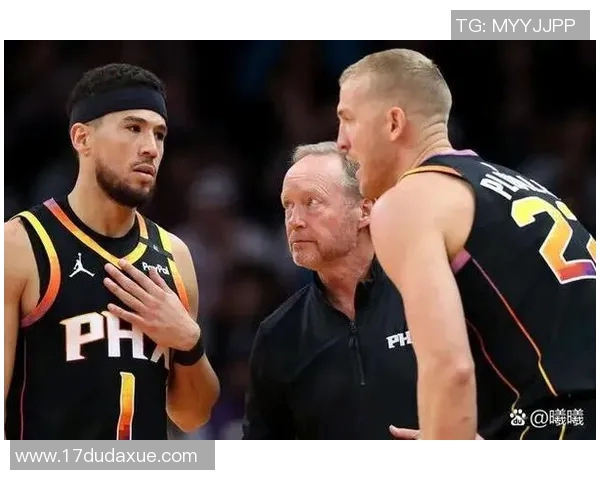 太阳主帅：布克又打出了表现不错的比赛 我们会提升其他人的状态